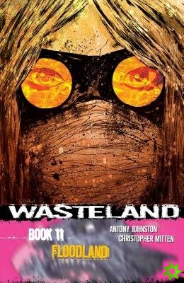 Wasteland Volume 11: Floodland