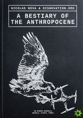 Bestiary of the Anthropocene