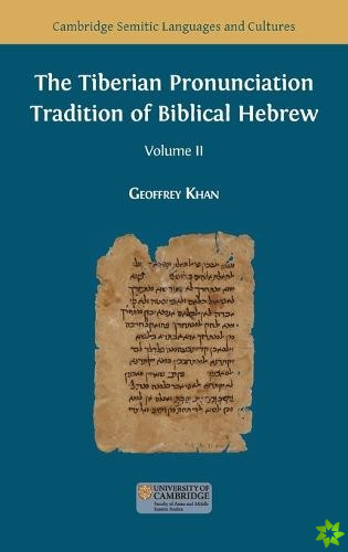 Tiberian Pronunciation Tradition of Biblical Hebrew, Volume 2