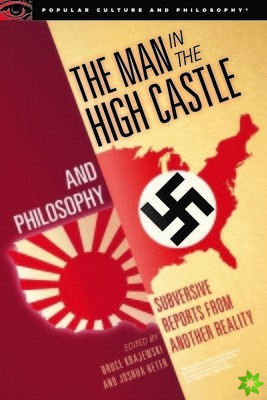 Man in the High Castle and Philosophy