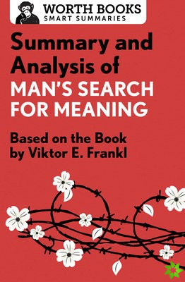 Summary and Analysis of Man's Search for Meaning