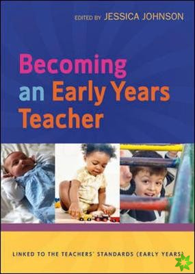 Becoming an Early Years Teacher: From Birth to Five Years