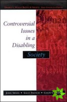 Controversial Issues In A Disabling Society