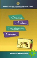 Creative Children, Imaginative Teaching
