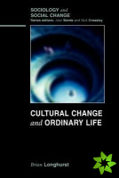 Cultural Change and Ordinary Life