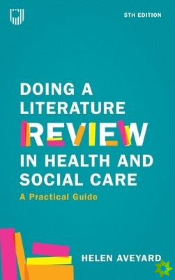 Doing a Literature Review in Health and Social Care: A Practical Guide 5e