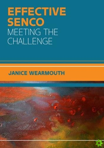 Effective SENCO: Meeting the Challenge