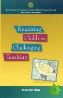 Enquiring Children: Challenging Teaching