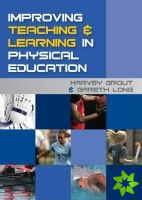 Improving Teaching and Learning in Physical Education