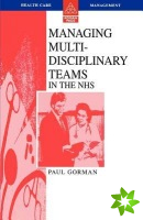 Managing Multi-Disciplinary Teams In The NHS