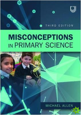 Misconceptions in Primary Science 3e