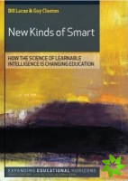 New Kinds of Smart: How the Science of Learnable Intelligence is Changing Education