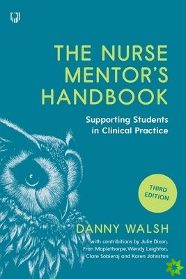 Nurse Mentor's Handbook: Supporting Students in Clinical Practice 3e