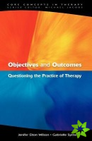Objectives and Outcomes: Questioning the Practice of Therapy