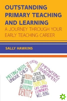 Outstanding Primary Teaching and Learning: A journey through your early teaching career
