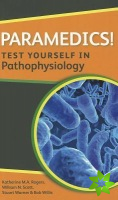 Paramedics! Test yourself in Pathophysiology