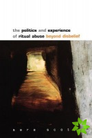 Politics and Experience of Ritual Abuse