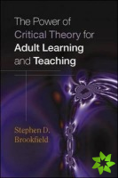 Power of Critical Theory for Adult Learning and Teaching