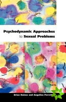 Psychodynamic Approaches To Sexual Problems