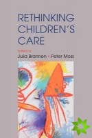 Re-Thinking Children's Care