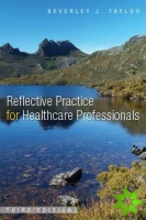 Reflective Practice for Healthcare Professionals