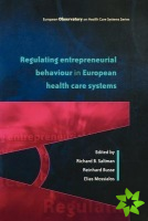 Regulating Entrepreneurial Behaviour In European Health Care Systems