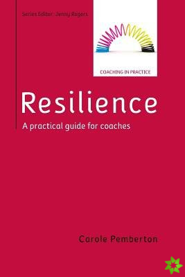Resilience: A Practical Guide for Coaches