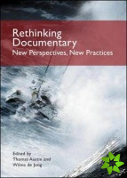 Rethinking Documentary: New Perspectives and Practices