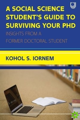 Social Science Student's Guide to Surviving your PhD