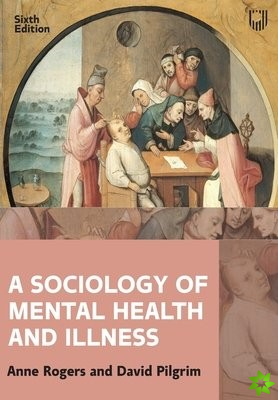 Sociology of Mental Health and Illness 6e