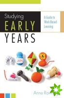 Studying Early Years: A Guide to Work-Based Learning