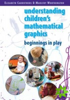 Understanding Childrens Mathematical Graphics: Beginnings in Play