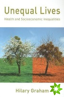 Unequal Lives: Health and Socioeconomic Inequalities