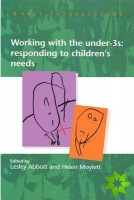 Working with the Under Threes: Responding to Children's Needs