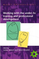 Working with the Under Threes: Training and Professional Development