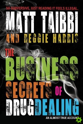 Business Secrets of Drug Dealing