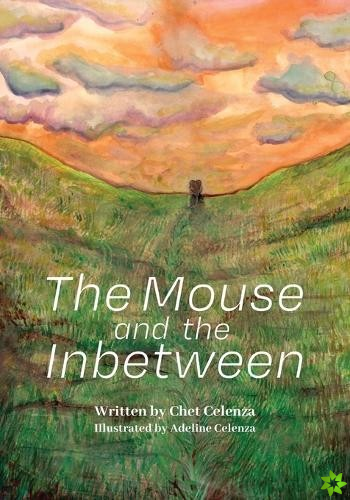 Mouse and the Inbetween