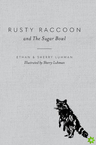 Rusty Raccoon and The Sugar Bowl