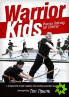 Warrior Kids: Warrior Training for Children