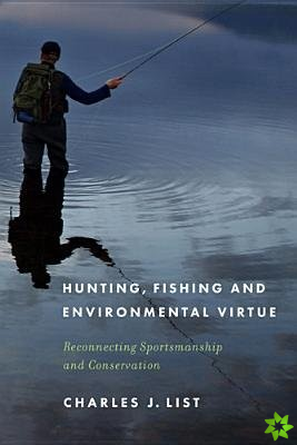 Hunting, Fishing, and Environmental Virtue