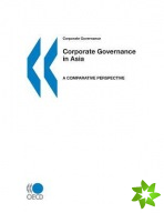 Corporate Governance in Asia: a Comparative Perspective