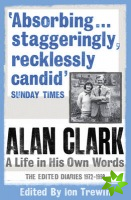 Alan Clark: A Life in his Own Words
