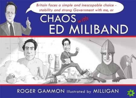 Chaos with Ed Miliband