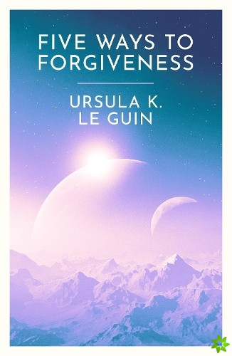 Five Ways to Forgiveness
