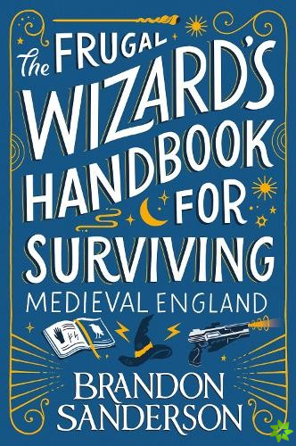 Frugal Wizards Handbook for Surviving Medieval England