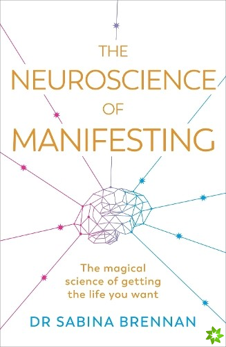 Neuroscience of Manifesting