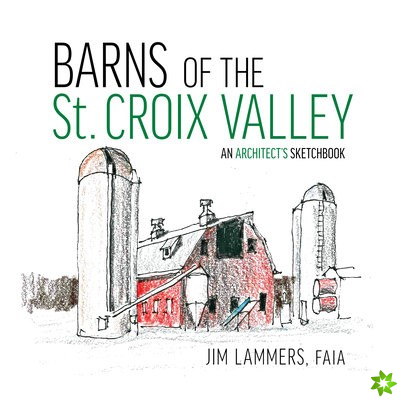 Barns of St Croix Valley