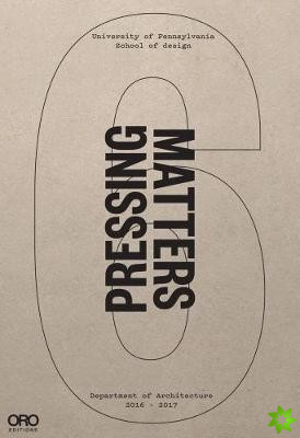 Pressing Matters VI