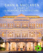 Swan and Maclaren: A Story of Singapore Architecture