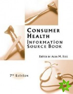 Consumer Health Information Source Book, 7th Edition